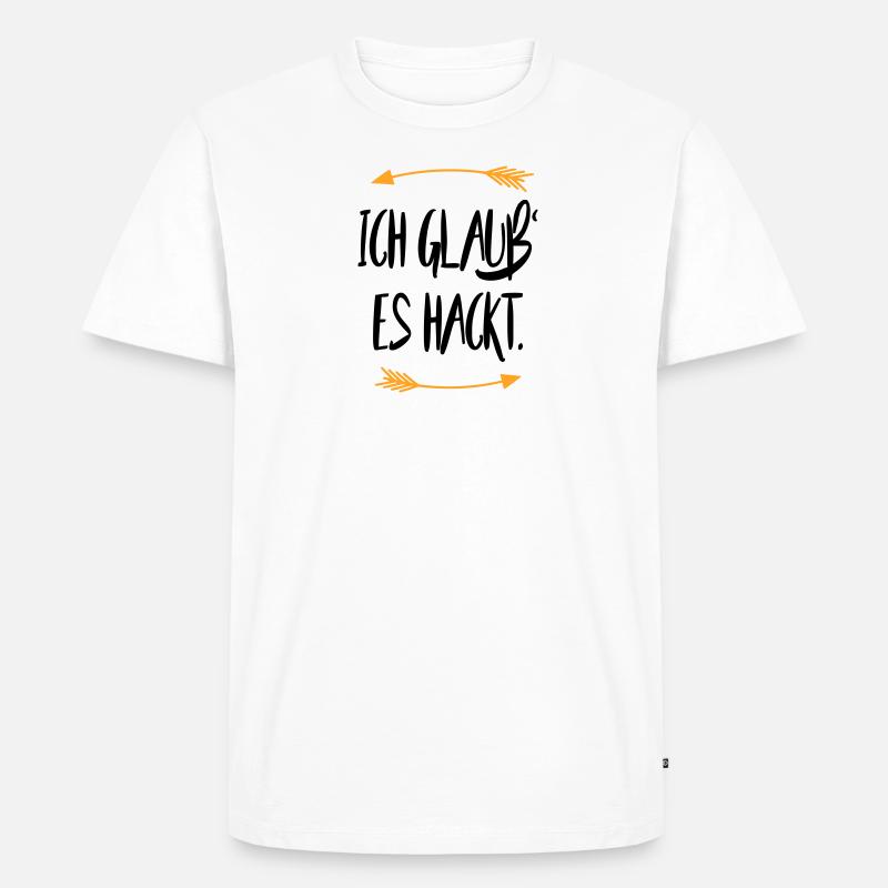 Ich glaub es hackt Sprüche - Männer Premium Bio T-Shirt - Weiß