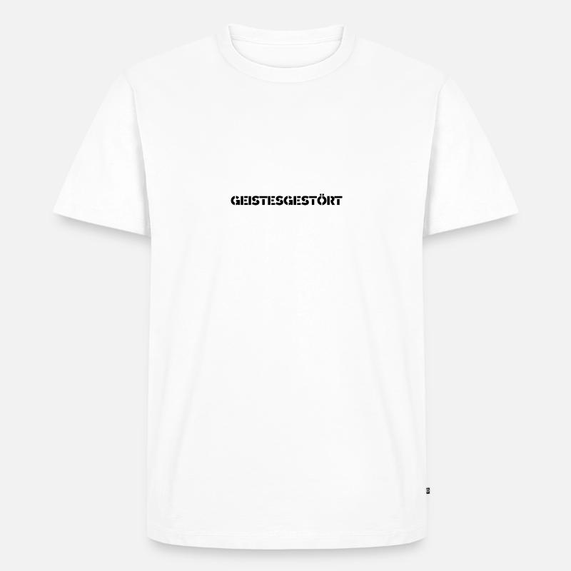 Geistesgestört - Männer Premium Bio T-Shirt - Weiß