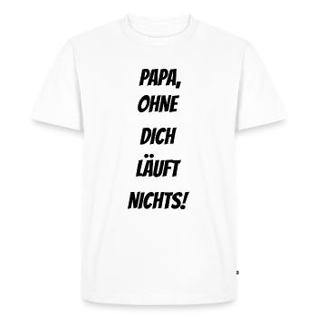 Nothing works without you, dad! - Men's Premium Organic T-Shirt - white - Front - Nico (187cm)