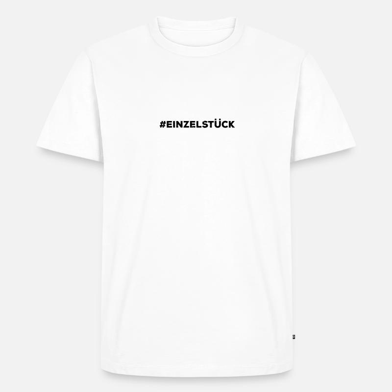 #Einzelstück - Du bist einzigartig! - Männer Premium Bio T-Shirt - Weiß