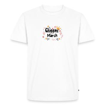 Queens are born in March - Men's Premium Organic T-Shirt - white - Front - Nico (187cm)