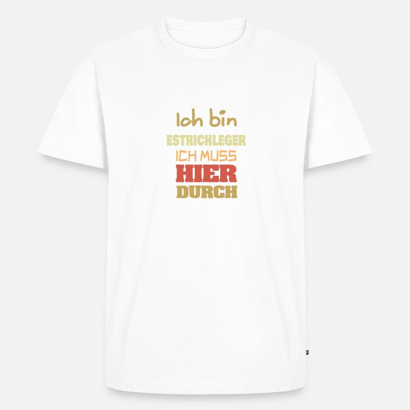 Estrichleger als Beruf - Männer Premium Bio T-Shirt - undefined