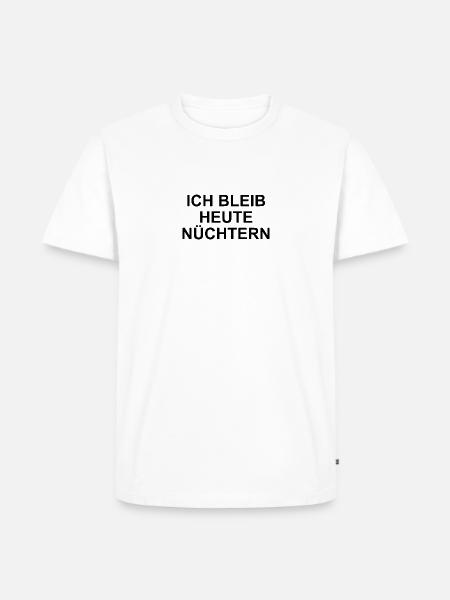 ICH BLEIB HEUTE NÜCHTERN - Männer Premium Bio T-Shirt - Weiß