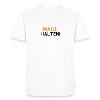 "Maul Halten" - Männer Premium Bio T-Shirt - Weiß - Vorne - Nico (187cm)