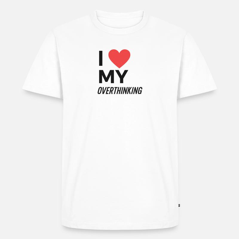 I Love My Overthinking - Männer Premium Bio T-Shirt - Weiß