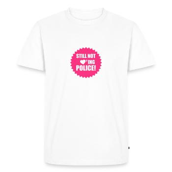 Still Not Loving Police - Männer Premium Bio T-Shirt - Weiß - Vorne - Nico (187cm)