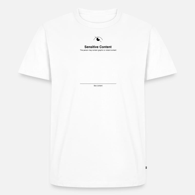 Sensitive Content - Männer Premium Bio T-Shirt - undefined