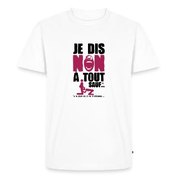 je dis non a tout sauf pipe sexe humour adulte - T-shirt Premium bio Homme - blanc - Devant - Nico (187cm)