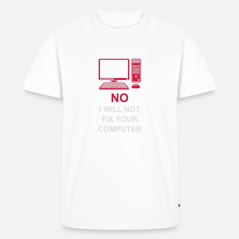 not fix your computer - Männer Premium Bio T-Shirt - Weiß