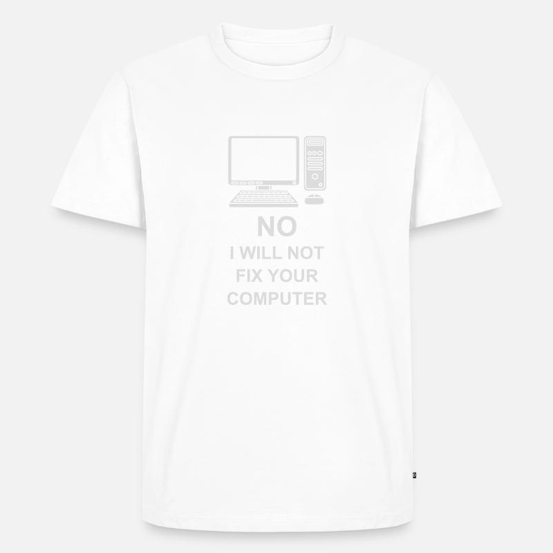 not fix your computer - Männer Premium Bio T-Shirt - Weiß