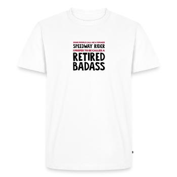 Former speedway rider retired badass - Men's Premium Organic T-Shirt - white - Front - Nico (187cm)