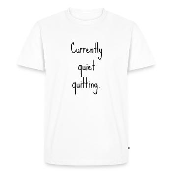 Quiet quitting | Démission silencieuse - T-shirt Premium bio Homme - blanc - Devant - Nico (187cm)