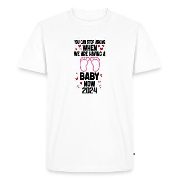 You Can't Stop Asking When We Are Having Baby Now - Men's Premium Organic T-Shirt - white - Front - Nico (187cm)