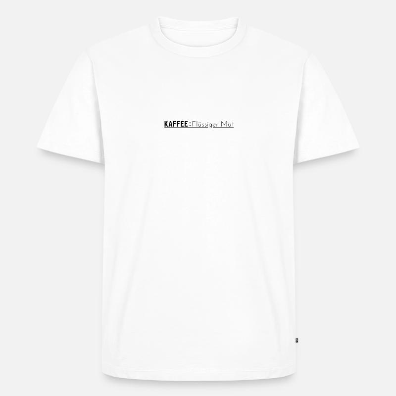 Kaffee: Flüssiger Mut - Kaffee Spruch - Männer Premium Bio T-Shirt - Weiß