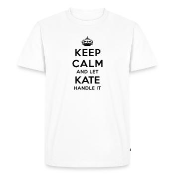 keep calm and let kate handle it - Men's Premium Organic T-Shirt - white - Front - Nico (187cm)