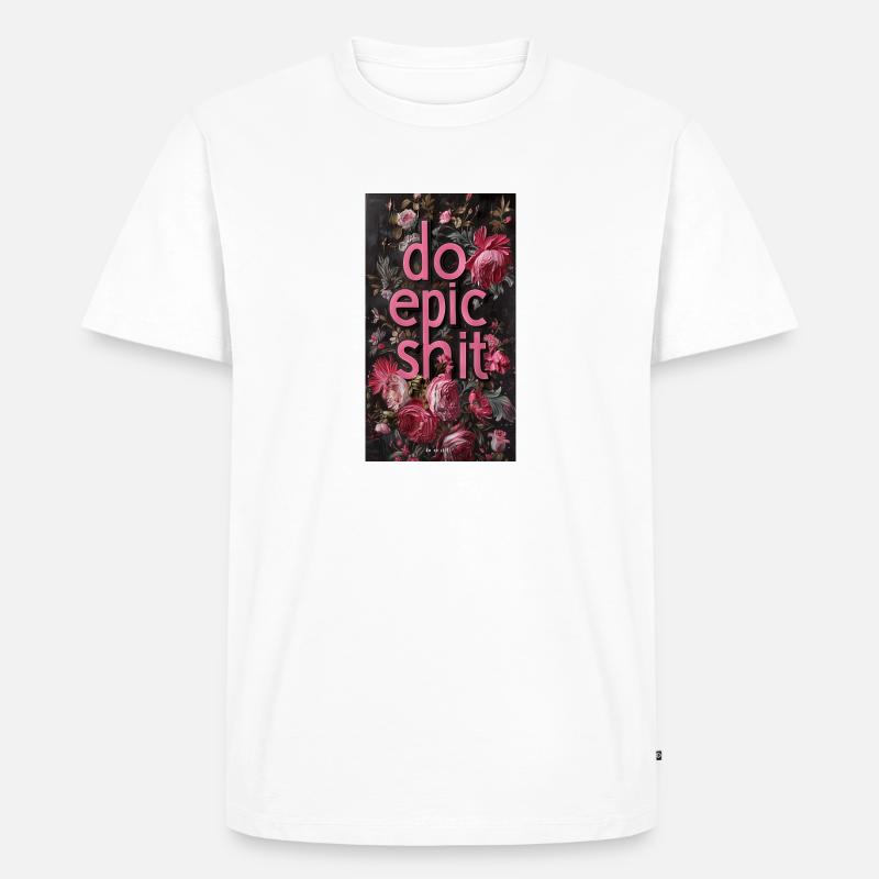 do epic shit - Männer Premium Bio T-Shirt - Weiß