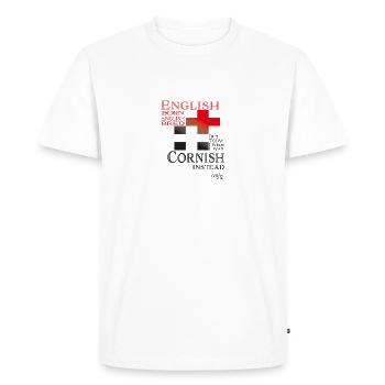 English Born & Bred, but today I'm Cornish Instead - Men's Premium Organic T-Shirt - white - Front - Nico (187cm)