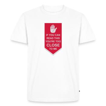 too close to me - Men's Premium Organic T-Shirt - white - Front - Nico (187cm)
