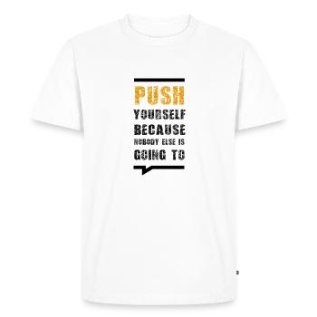 Poussez-vous parce que personne d’autre ne le fera - T-shirt Premium bio Homme - blanc - Devant - Nico (187cm)