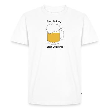 Stop Talking Start Drinking - Design - Men's Premium Organic T-Shirt - white - Front - Nico (187cm)