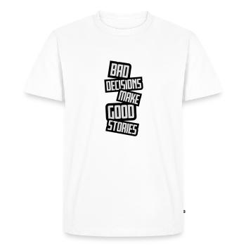 Mauvaises décisions, belles histoires - T-shirt Premium bio Homme - blanc - Devant - Nico (187cm)
