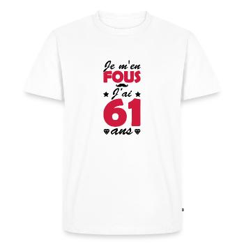 je m en fous j ai 61 ans / anniversaire 61 ans - T-shirt Premium bio Homme - blanc - Devant - Nico (187cm)
