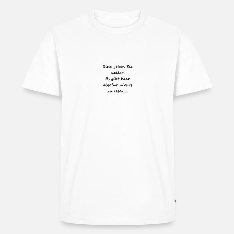 Bitte gehen Sie weiter - Männer Premium Bio T-Shirt - Weiß