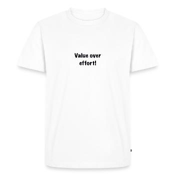 Value over effort - Men's Premium Organic T-Shirt - white - Front - Nico (187cm)