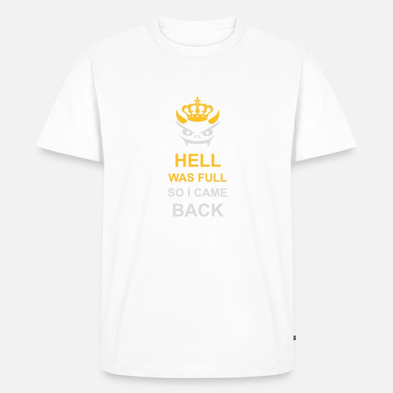 hell was full Zitat - Männer Premium Bio T-Shirt - Weiß