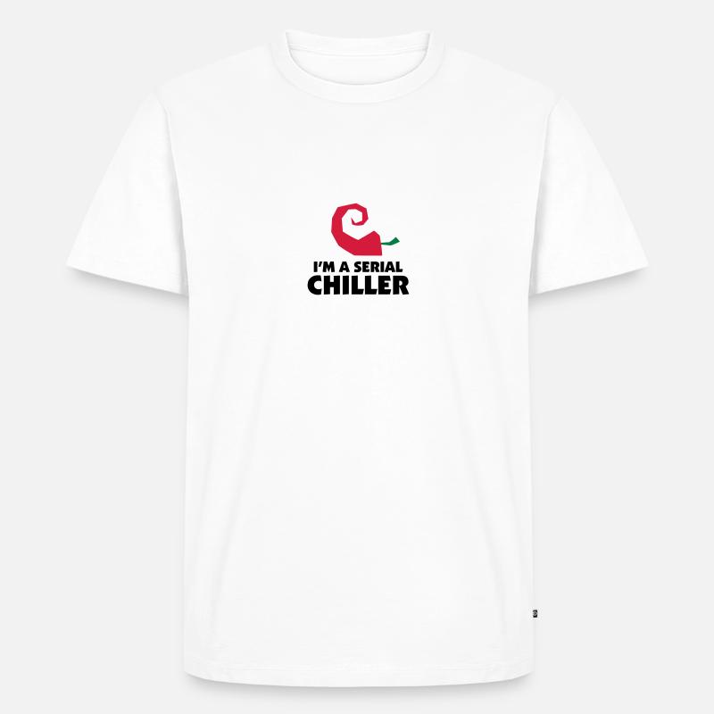 I'm a Serial Chiller - Männer Premium Bio T-Shirt - Weiß