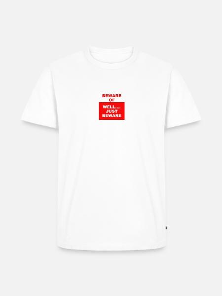 Beware....... - Men's Premium Organic T-Shirt - white