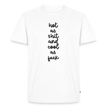 « Chaud comme de la merde et cool comme de la merde » - T-shirt Premium bio Homme - blanc - Devant - Nico (187cm)