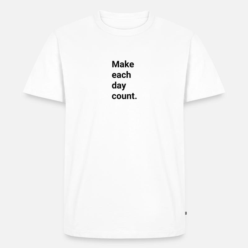 Make each day count - Männer Premium Bio T-Shirt - Weiß