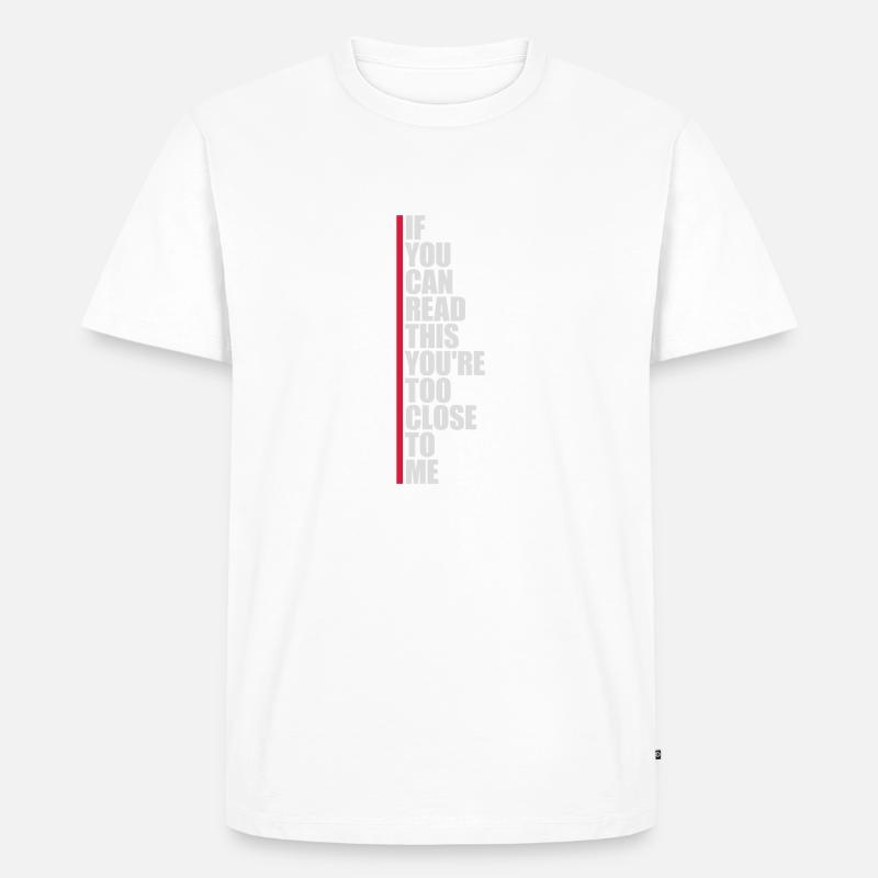 trop près de moi - T-shirt Premium bio Homme - blanc