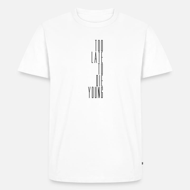 Die Young Spruch - Männer Premium Bio T-Shirt - Weiß