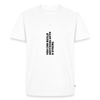 You can create everything .... - Men's Premium Organic T-Shirt - white - Front - Nico (187cm)