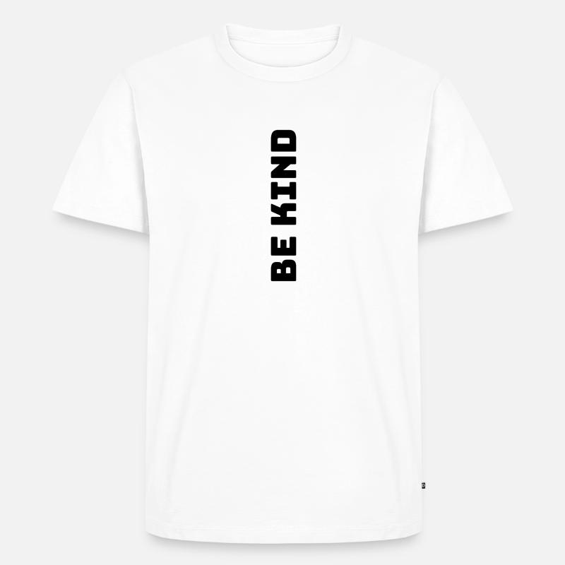 Be kind - Männer Premium Bio T-Shirt - Weiß