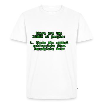 Ceux qui ne peuvent pas extrapoler à partir de données incomplètes4 - T-shirt Premium bio Homme - blanc - Devant - Nico (187cm)