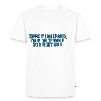 Sorry If I Am Cranky, I'm In My Terrible 30s Now22 - Men's Premium Organic T-Shirt - white - Front - Nico (187cm)