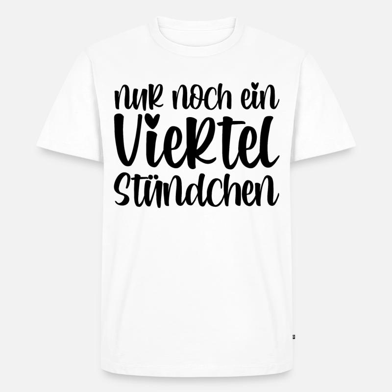 Nur noch ein viertel Stündchen - Männer Premium Bio T-Shirt - Weiß