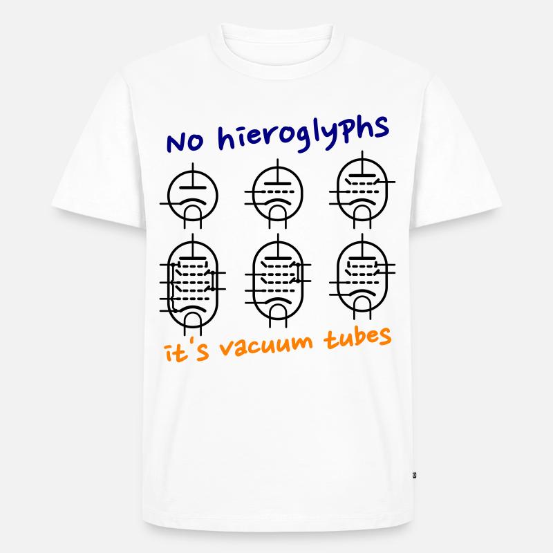 No hieroglyphs, it's vacuum tubes - Männer Premium Bio T-Shirt - Weiß