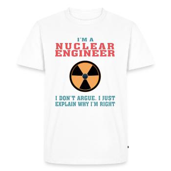 Citation amusante d’ingénierie nucléaire pour le moteur nucléaire - T-shirt Premium bio Homme - blanc - Devant - Nico (187cm)