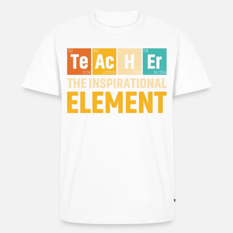 Lehrer Das inspirierende Element Lehrer - Männer Premium Bio T-Shirt - Weiß