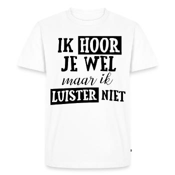 Je vous entends mais je n’écoute pas ! * - T-shirt Premium bio Homme - blanc - Devant - Nico (187cm)