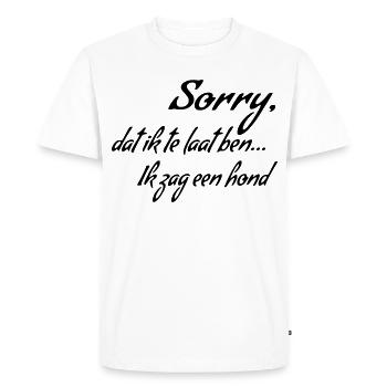Sorry I'm late... I saw a dog * - Men's Premium Organic T-Shirt - white - Front - Nico (187cm)