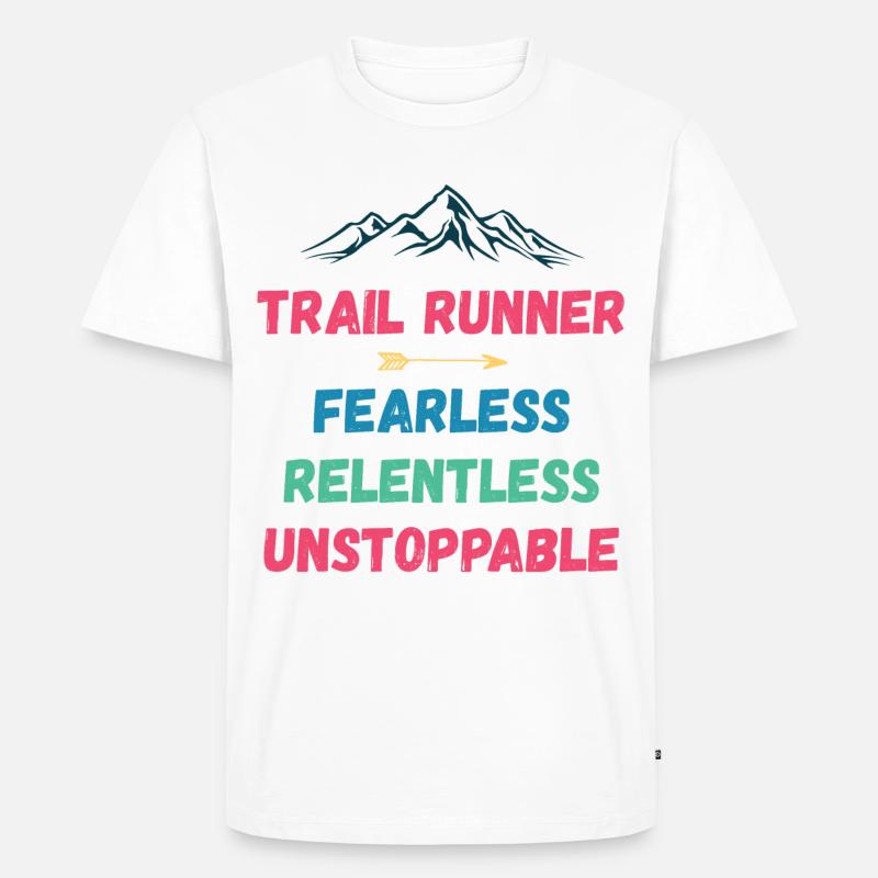 Trail Runner - Intrépide. Implacable. Imparable. - T-shirt Premium bio Homme - blanc