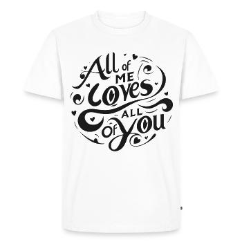 tout de moi aime tout ce que tu as - T-shirt Premium bio Homme - blanc - Devant - Nico (187cm)
