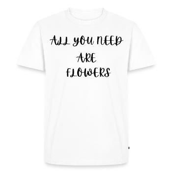 Tout ce dont tu as besoin, ce sont des fleurs - T-shirt Premium bio Homme - blanc - Devant - Nico (187cm)