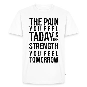 the pain you feel today is the strength - Men's Premium Organic T-Shirt - white - Front - Nico (187cm)