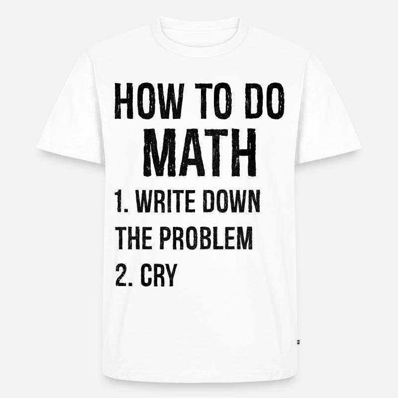 how to do math - Männer Premium Bio T-Shirt - Weiß